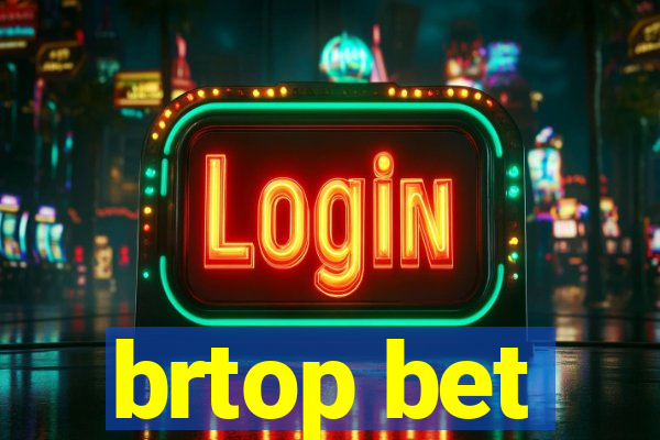 brtop bet